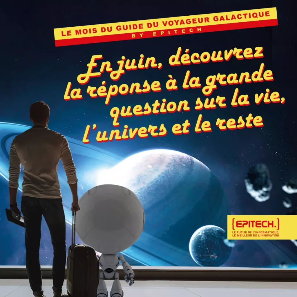 Epitech célèbre le mois du Guide du voyageur galactique